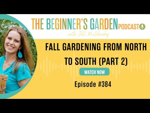 Fall Gardening from North to South (Part 2)