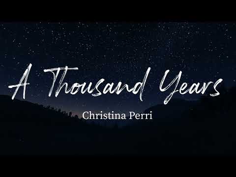 Christina Perri - A Thousand Years (Lyrics)