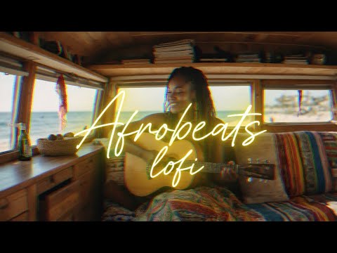 AFROBEATS LOFI MIX 🔥 Van Life Vibes - lofi Vol 16