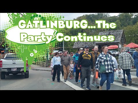 GATLINBURG...The Party Continues...