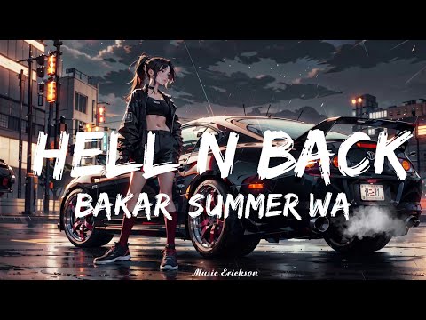 Bakar, Summer Walker - Hell N Back (Lyrics)   || Music Erickson