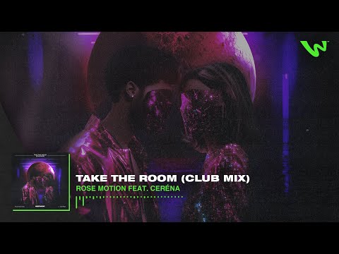 Rose Motion - Take The Room feat. Ceréna (Club Mix)