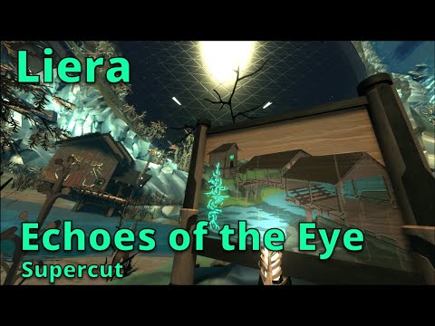 Learning the secrets of the Strangers - Liera's Echoes of the Eye Supercut