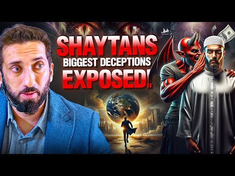 SHAYTANS BIGGEST DECEPTIONS EXPOSED! | Nouman Ali Khan