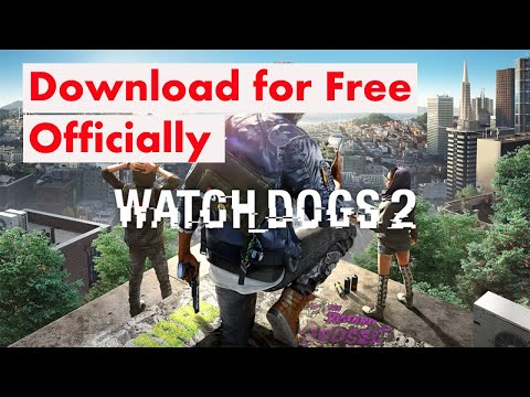 Download Watch Dogs 2 for Free || Download Watch Dogs 2 legally