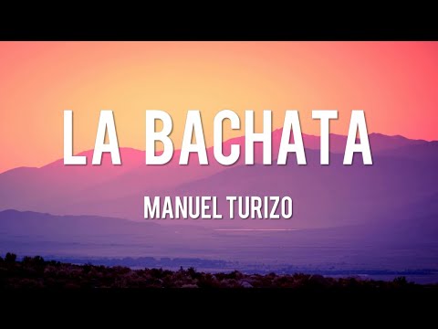 La Bachata - Manuel Turizo [Lyrics] // Bad Bunny