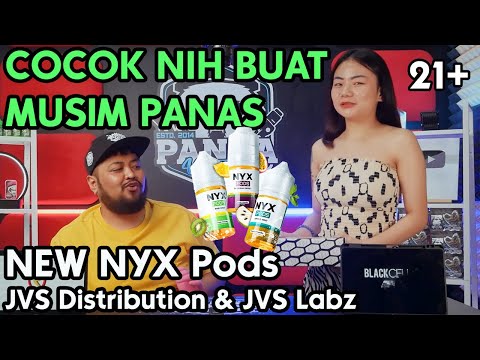 Makin Banyak Rasanya | NEW NYX PODS by JVS Distribution & JVS Labz