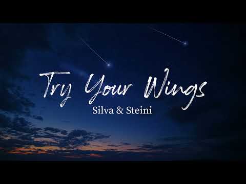 Try Your Wings - Silva & Steini (Lyrics)