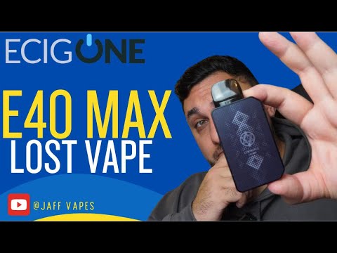 E40 Max by Lost Vape - Awesome  Just Like The Last!