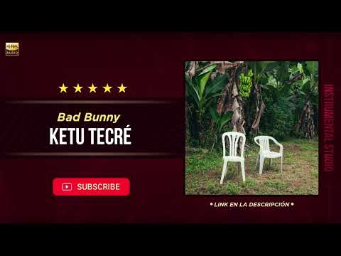 BAD BUNNY - KETU TeCRÉ  🎶 INSTRUMENTAL STUDIO (Filtrar IA)