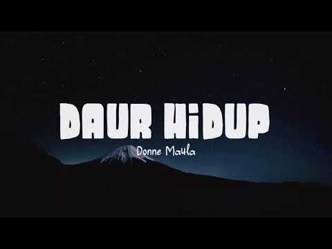 Donne Maula - Daur Hidup (Lirik Lagu)