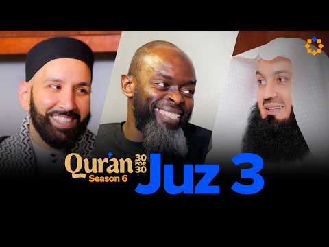 Paid on Judgment Day | Mufti Menk | Juz 3 Qur’an 30 for 30 | Dr. Omar Suleiman & Sh. Abdullah Oduro