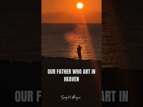 🙏  Our Father Prayer Feel God’s Presence 🎶 #Shorts #Jesus #ytshorts