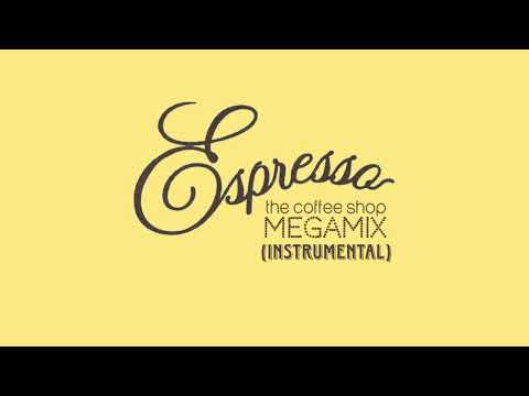 Espresso (The Coffee Shop Megamix) - INSTRUMENTAL VERSION