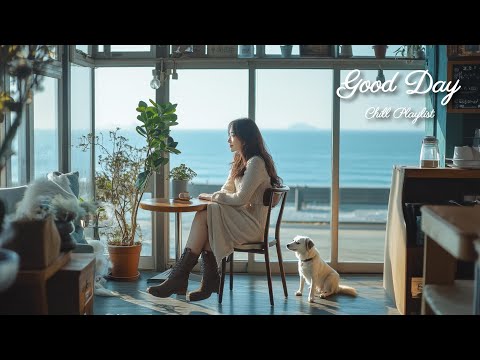 【洋楽playlist】穏やかなカフェ時間になる☕チルくてしっとりとお洒落な洋楽🎶Good Day music playlist［ドライブbgm/作業用BGM/ゆったりBGM/work/study ］