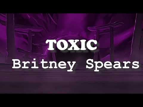 Britney Spears - Toxic (Lyrics) Standard Version