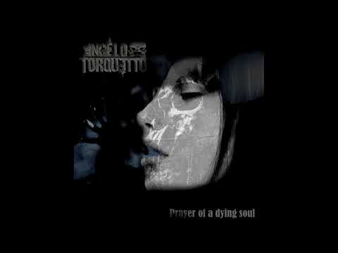 Prayer of a Dying Soul - Angelo Torquetto (Instrumental)