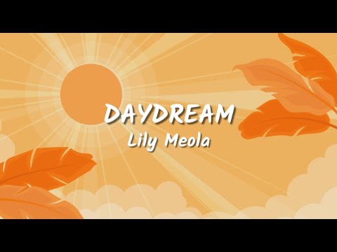 Lily Meola - Daydream (Lyrics Video)