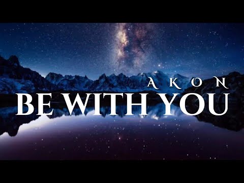 Be With You | Akon | Lyrics