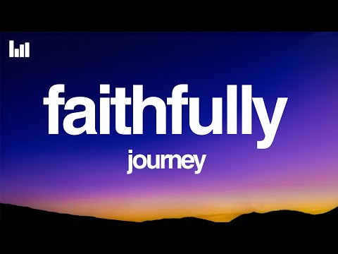 Journey - Faithfully (Lyrics)