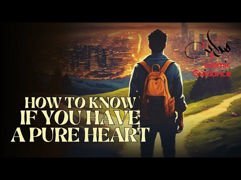 How To Know If You Have A Pure Heart