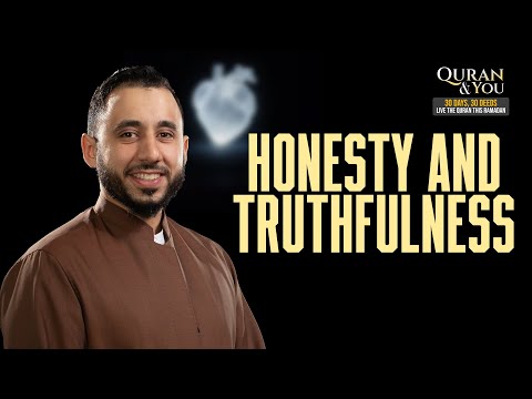 Ramadan 360 Day 4 | 📖 The Quran & You: Honesty & Truthfulness with Sh Omar Hedroug🌙