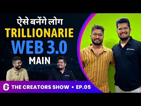 Future Opportunities and Possibilities in Web 3.0 | Ft. Prashant Maurya | The Creators Show Ep.05