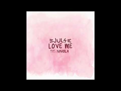 Juls - LOVE ME featuring Niniola