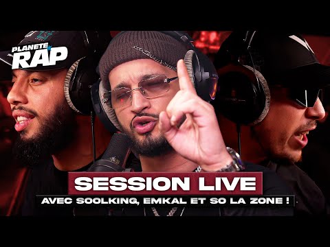 SESSION LIVE avec Soolking, Emkal & So La Zone ! #PlanèteRap