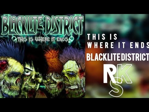 Blacklite District - This Is Where It Ends (Full Album) [LYRICS]