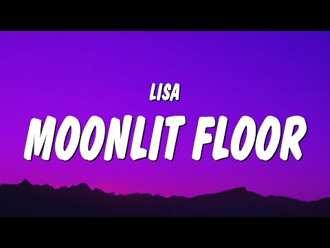 LISA - Moonlit Floor (Lyrics)