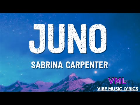 Sabrina Carpenter - Juno (Lyrics)