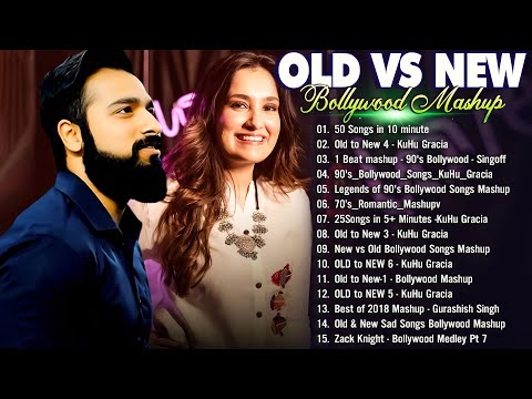 Old Vs New Bollywood Mashup Songs 2024 - Collection Of Best Bollywood Mashup Songs - Indian Mashup