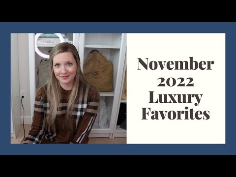 November 2022 Luxury Favorites