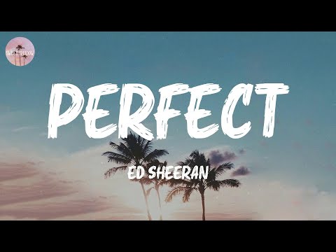 Perfect - Ed Sheeran (Lyric Video)