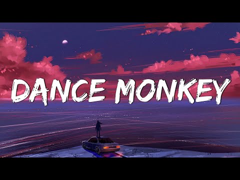 Dance Monkey - Tones and I (Lyrics) || Ed Sheeran, The Chainsmokers,... (Mix Lyrics)