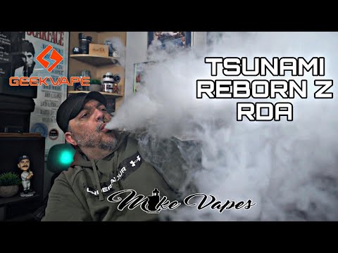 The Tsunami Is Back!! Geekvape Tsunami Reborn Z RDA