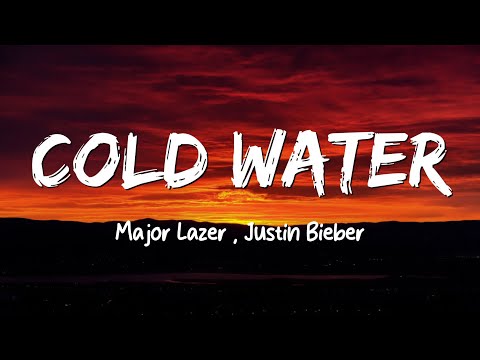 Cold Water - Major Lazer ft. Justin Bieber (Lyrics)