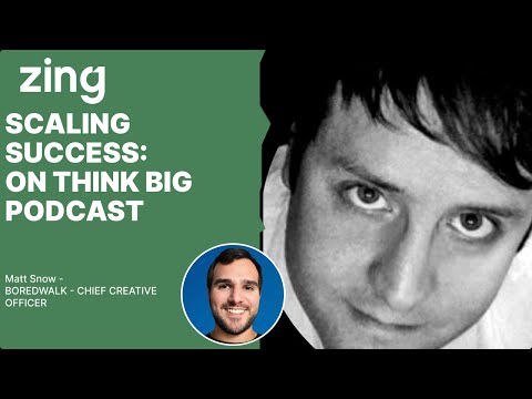 SCALING SUCCESS: With Matt Snow, CHIEF CREATIVE OFFICER | Think Big With Dan & Qasim