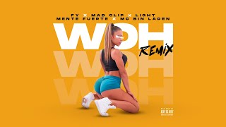 FY - Woh Remix ft. Mad Clip x Light x Mente Fuerte x MC Bin Laden - Official Audio Release