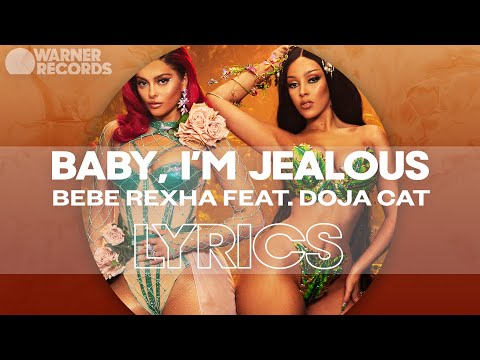 Bebe Rexha - Baby, I'm Jealous (feat. Doja Cat) [Official Lyric Video]