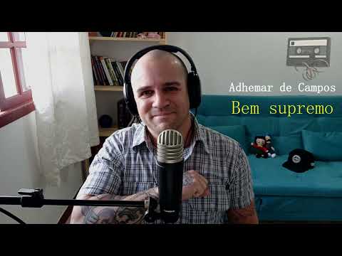 Adhemar de Campos - Bem Supremo (Vocal cover)