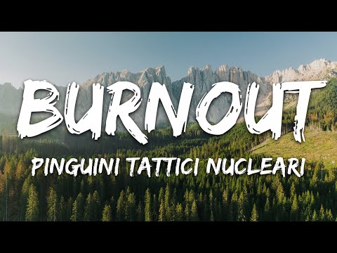 Pinguini Tattici Nucleari - Burnout (Testo/Lyrics)