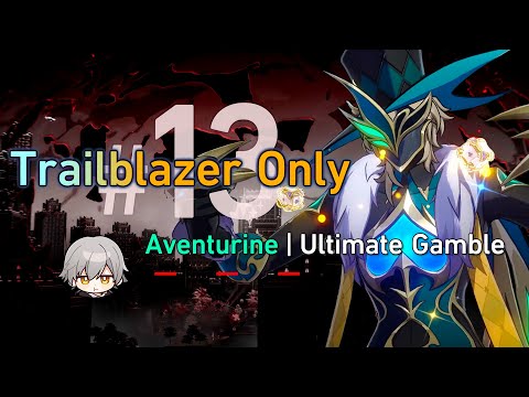 Defeating Aventurine with a Single Character | Trailblazer Only #13