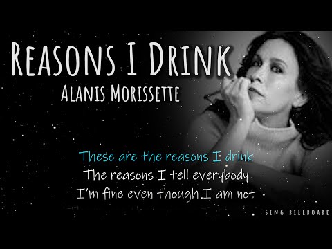 Alanis Morissette - Reasons I Drink (Realtime Lyrics)