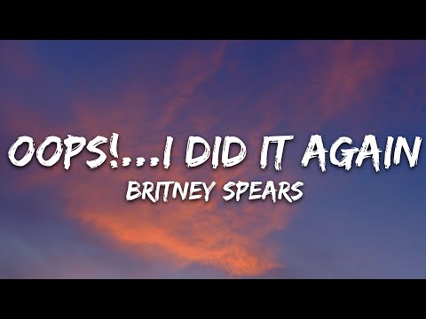 Britney Spears - Oops!...I Did It Again (Lyrics)