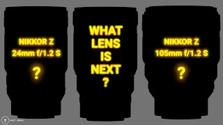 NEXT NIKON Z LENSES? | 35mm f/1.2 S is HERE - Now More f/1.2s? | Matt Irwin