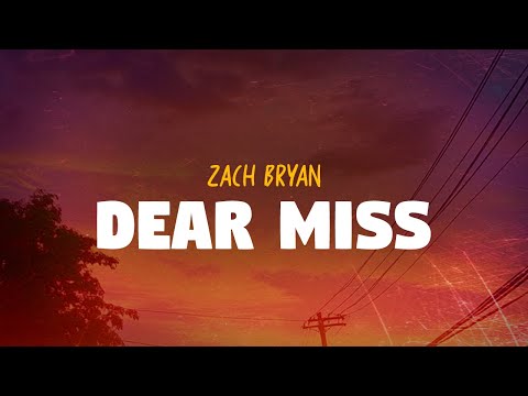 Zach Bryan - Dear Miss (Lyrics)