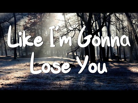 Like I'm Gonna Lose You (Lyrics) | Meghan Trainor ft. John Legend  Adele, Camila Cabello