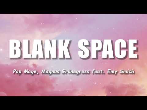 Pop Mage, Magnus Grönegress feat  Emy Smith   Blank Space (Lyrics) Standard Version